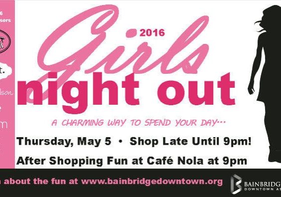 Flyer for Girls Night Out on May 5, 2016, featuring late shopping and after-shopping fun at Café Nola. Hosted by Bainbridge Island Downtown Association. Visit bainbridgedowntown.org for more information.